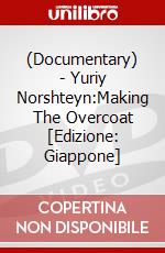 (Documentary) - Yuriy Norshteyn:Making The Overcoat [Edizione: Giappone] dvd