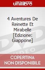 4 Aventures De Reinette Et Mirabelle [Edizione: Giappone] dvd