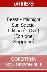 Beast - Midnight Sun Special Edition (2 Dvd) [Edizione: Giappone] dvd