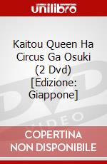 Kaitou Queen Ha Circus Ga Osuki (2 Dvd) [Edizione: Giappone] dvd