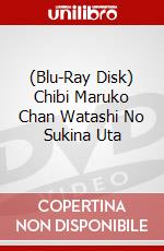 (Blu-Ray Disk) Chibi Maruko Chan Watashi No Sukina Uta brd