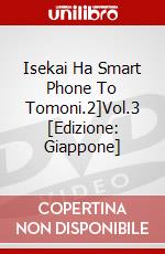 Isekai Ha Smart Phone To Tomoni.2]Vol.3 [Edizione: Giappone] dvd