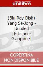 (Blu-Ray Disk) Yang Se-Jong - Untitled [Edizione: Giappone] brd