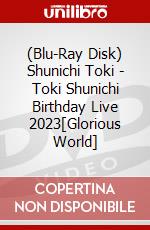 (Blu-Ray Disk) Shunichi Toki - Toki Shunichi Birthday Live 2023[Glorious World] film in dvd