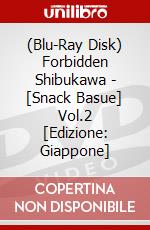 (Blu-Ray Disk) Forbidden Shibukawa - [Snack Basue] Vol.2 [Edizione: Giappone] film in dvd