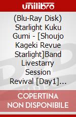 (Blu-Ray Disk) Starlight Kuku Gumi - [Shoujo Kageki Revue Starlight]Band Livestarry Session Revival [Day1] [Edizione: Giappone] film in dvd