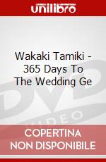 Wakaki Tamiki - 365 Days To The Wedding Ge dvd