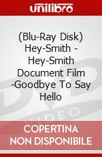 (Blu-Ray Disk) Hey-Smith - Hey-Smith Document Film -Goodbye To Say Hello brd