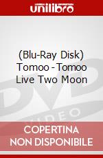 (Blu-Ray Disk) Tomoo - Tomoo Live Two Moon brd