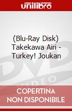 (Blu-Ray Disk) Takekawa Airi - Turkey! Joukan brd