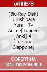 (Blu-Ray Disk) Urushibara Yura - Tv Anime[Tougen Anki] 4 [Edizione: Giappone] brd