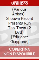 (Various Artists) - Shouwa Record Presents Run This Town (2 Dvd) [Edizione: Giappone] dvd