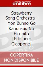 Strawberry Song Orchestra - Yon Bunno Go Kabunsuu No Hitobito [Edizione: Giappone] dvd