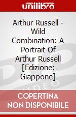 Arthur Russell - Wild Combination: A Portrait Of Arthur Russell [Edizione: Giappone] dvd