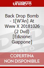 Back Drop Bomb - 1[W'An] At Www X 20181026 (2 Dvd) [Edizione: Giappone] dvd