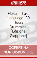 Gezan - Last Language -30 Hours Drumming- [Edizione: Giappone] dvd