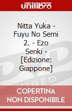 Nitta Yuka - Fuyu No Semi 2. - Ezo Senki - [Edizione: Giappone] dvd