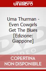 Uma Thurman - Even Cowgirls Get The Blues [Edizione: Giappone] dvd
