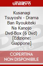Kusanagi Tsuyoshi - Drama Ban Ryoukiteki Na Kanojo Dvd-Box (6 Dvd) [Edizione: Giappone] dvd