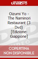 Oizumi Yo - The Naminori Restaurant (3 Dvd) [Edizione: Giappone] dvd