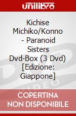 Kichise Michiko/Konno - Paranoid Sisters Dvd-Box (3 Dvd) [Edizione: Giappone] dvd