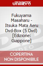 Fukuyama Masaharu - Itsuka Mata Aeru Dvd-Box (5 Dvd) [Edizione: Giappone] dvd
