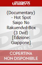 (Documentary) - Hot Spot Saigo No Rakuendvd-Box (3 Dvd) [Edizione: Giappone] dvd