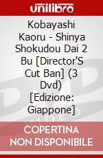 Kobayashi Kaoru - Shinya Shokudou Dai 2 Bu [Director'S Cut Ban] (3 Dvd) [Edizione: Giappone] dvd