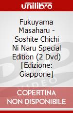 Fukuyama Masaharu - Soshite Chichi Ni Naru Special Edition (2 Dvd) [Edizione: Giappone] dvd