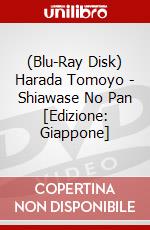 (Blu-Ray Disk) Harada Tomoyo - Shiawase No Pan [Edizione: Giappone] brd