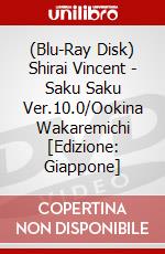 (Blu-Ray Disk) Shirai Vincent - Saku Saku Ver.10.0/Ookina Wakaremichi [Edizione: Giappone] brd