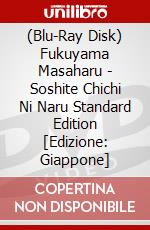 (Blu-Ray Disk) Fukuyama Masaharu - Soshite Chichi Ni Naru Standard Edition [Edizione: Giappone] brd