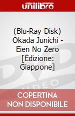(Blu-Ray Disk) Okada Junichi - Eien No Zero [Edizione: Giappone] brd