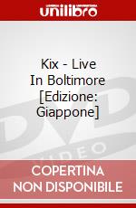 Kix - Live In Boltimore [Edizione: Giappone] dvd