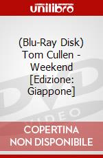 (Blu-Ray Disk) Tom Cullen - Weekend [Edizione: Giappone] brd