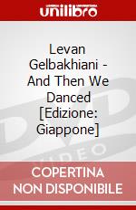 Levan Gelbakhiani - And Then We Danced [Edizione: Giappone] dvd