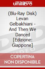 (Blu-Ray Disk) Levan Gelbakhiani - And Then We Danced [Edizione: Giappone] brd