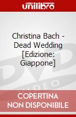 Christina Bach - Dead Wedding [Edizione: Giappone] dvd