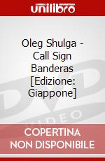 Oleg Shulga - Call Sign Banderas [Edizione: Giappone] dvd