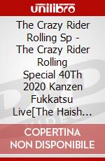 The Crazy Rider Rolling Sp - The Crazy Rider Rolling Special 40Th 2020 Kanzen Fukkatsu Live[The Haish (3 Dvd) [Edizione: Giappone] dvd
