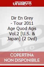 Dir En Grey - Tour 2011 Age Quod Agis Vol.2 [U.S. & Japan] (2 Dvd) dvd