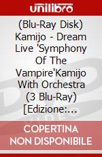 (Blu-Ray Disk) Kamijo - Dream Live 'Symphony Of The Vampire'Kamijo With Orchestra (3 Blu-Ray) [Edizione: Giappone] brd