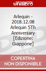 Arlequin - 2018.12.08 Arlequin 5Th Anniversary [Edizione: Giappone] dvd