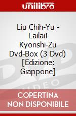 Liu Chih-Yu - Lailai! Kyonshi-Zu Dvd-Box (3 Dvd) [Edizione: Giappone] dvd