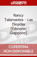 Nancy Talamantes - Las Elegidas [Edizione: Giappone] dvd