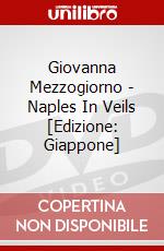 Giovanna Mezzogiorno - Naples In Veils [Edizione: Giappone] dvd