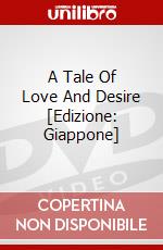 A Tale Of Love And Desire [Edizione: Giappone] dvd