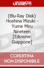 (Blu-Ray Disk) Hoshina Mizuki - Yume Miru Nineteen [Edizione: Giappone] brd