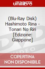 (Blu-Ray Disk) Hashimoto Rina - Tonari No Riri [Edizione: Giappone] brd