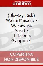 (Blu-Ray Disk) Wakui Masako - Wakuwaku Sasete [Edizione: Giappone] brd